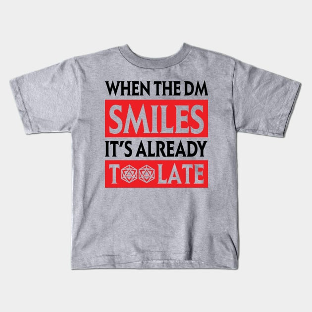 DnD Design When the DM Smiles Kids T-Shirt by OfficialTeeDreams